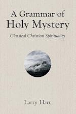 A Grammar of Holy Mystery