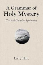 A Grammar of Holy Mystery 