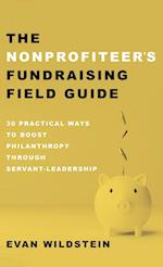 The Nonprofiteer's Fundraising Field Guide 