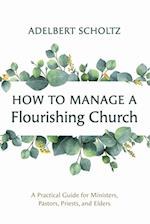 How to Manage a Flourishing Church 