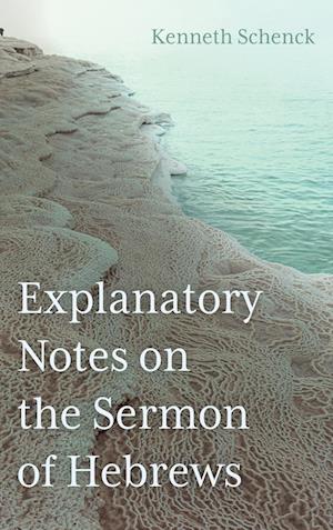 Explanatory Notes on the Sermon of Hebrews