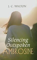 Silencing Outspoken Ambrosine 