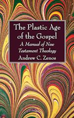 The Plastic Age of the Gospel 