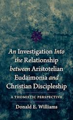 An Investigation into the Relationship between Aristotelian Eudaimonia and Christian Discipleship 