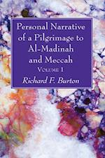 Personal Narrative of a Pilgrimage to Al-Madinah and Meccah, Volume 1 