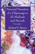 Personal Narrative of a Pilgrimage to Al-Madinah and Meccah, Volume 1 