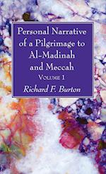 Personal Narrative of a Pilgrimage to Al-Madinah and Meccah, Volume 1