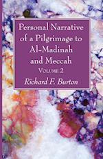 Personal Narrative of a Pilgrimage to Al-Madinah and Meccah, Volume 2 