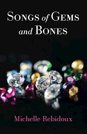 Songs of Gems and Bones