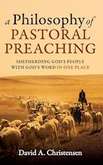 A Philosophy of Pastoral Preaching 
