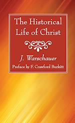 The Historical Life of Christ 