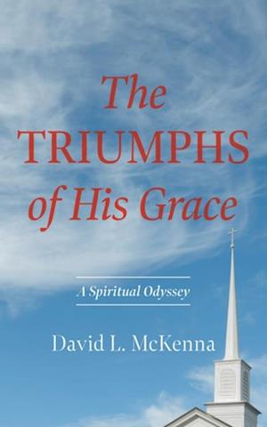 Triumphs of His Grace