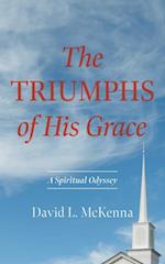Triumphs of His Grace