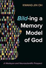 Bild-ing a Memory Model of God