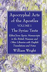 Apocryphal Acts of the Apostles, Volume 1 the Syriac Texts