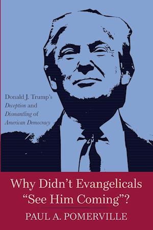 Why Didn't Evangelicals "See Him Coming"?