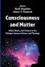 Consciousness and Matter