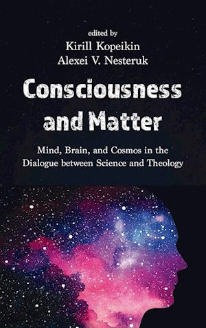 Consciousness and Matter