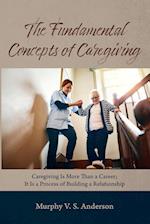 The Fundamental Concepts of Caregiving