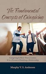 The Fundamental Concepts of Caregiving 