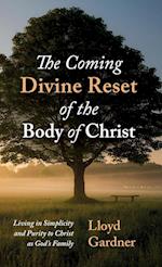 The Coming Divine Reset of the Body of Christ 