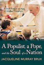 A Populist, a Pope, and the Soul of a Nation 