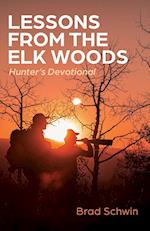 Lessons from the Elk Woods 