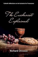 The Eucharist Explained 