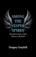 Among the Vesper Spires