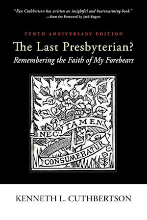 The Last Presbyterian? Tenth Anniversary Edition