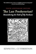 The Last Presbyterian? Tenth Anniversary Edition