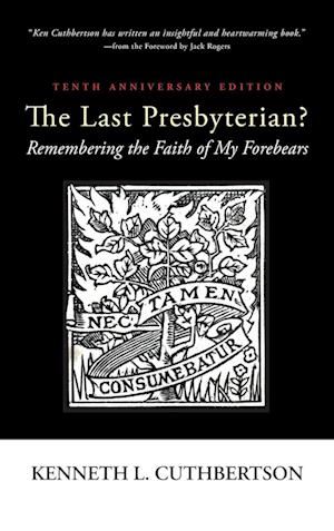 The Last Presbyterian? Tenth Anniversary Edition