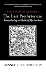 The Last Presbyterian? Tenth Anniversary Edition 