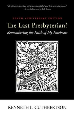 Last Presbyterian? Tenth Anniversary Edition