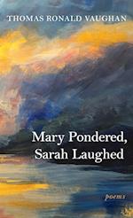 Mary Pondered, Sarah Laughed