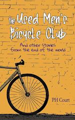 The Used Men's Bicycle Club and Other Stories from the End of the World 