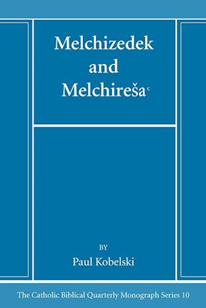 Melchizedek and Melchiresa&#7580;