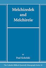 Melchizedek and Melchiresa&#7580;