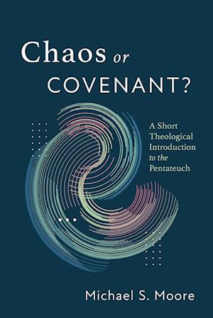 Chaos or Covenant?