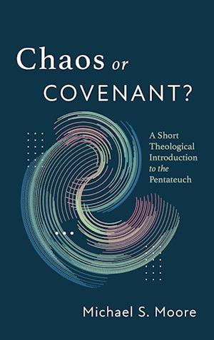 Chaos or Covenant?