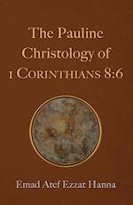 The Pauline Christology of 1 Corinthians 8