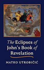 The Eclipses of John's Book of Revelation