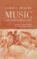 Music-God's Mysterious Gift 