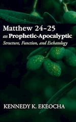 Matthew 24-25 as Prophetic-Apocalyptic