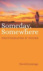 Someday, Somewhere 
