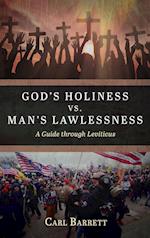 God's Holiness vs. Man's Lawlessness 