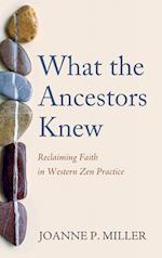 What the Ancestors Knew 