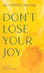 Don't Lose Your Joy