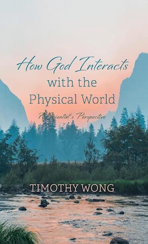 How God Interacts with the Physical World