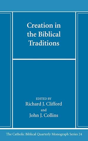 Creation in the Biblical Traditions